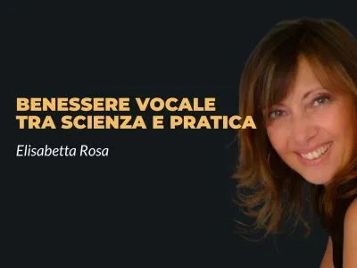 Webinar “Benessere vocale tra scienza e pratica”